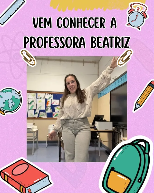 Publicação lilás com o título Vem conhecer a Professora Beatriz e uma fotografia dela numa sala de aula.